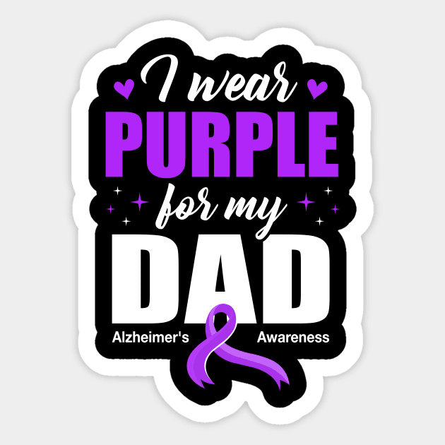 Support I Wear Purple For My Dad Alzheimer's Awareness Sticker by James Green